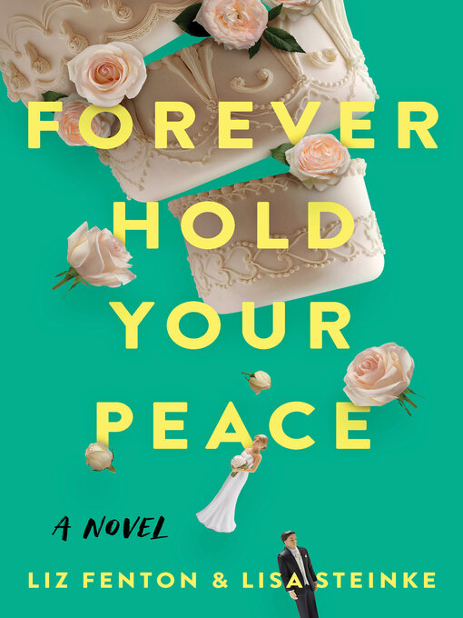 Title details for Forever Hold Your Peace by Liz Fenton - Available